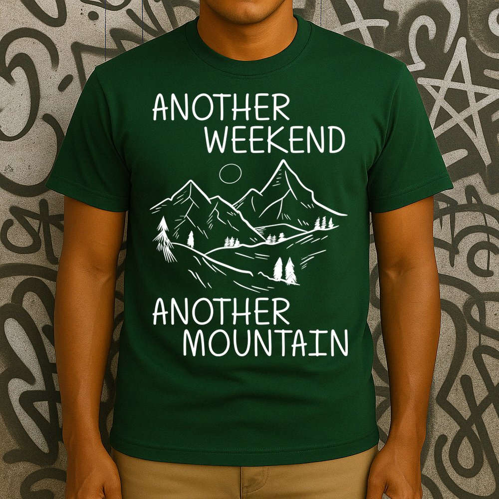 Another Weekend Another Mountain T-Shirt