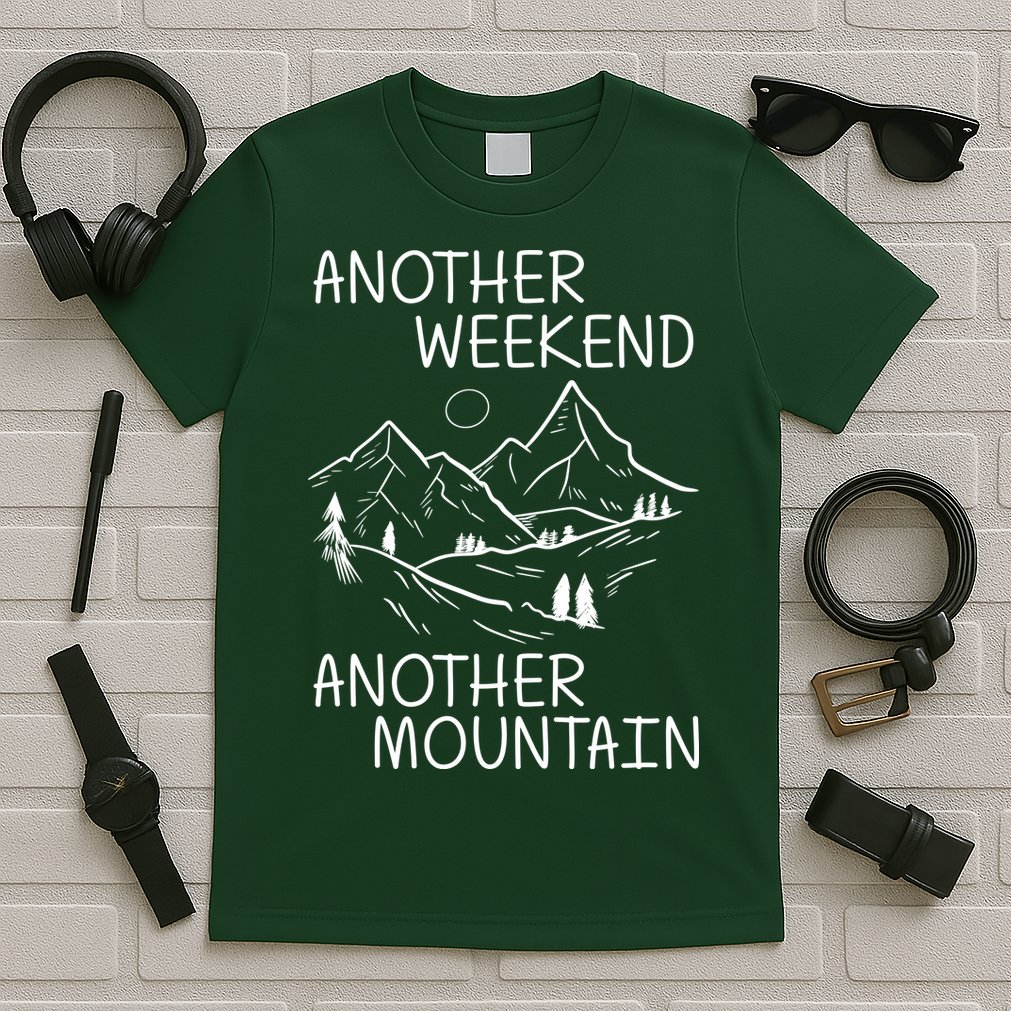 Another Weekend Another Mountain T-Shirt