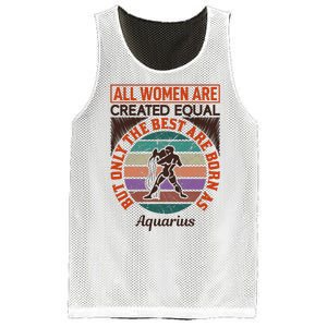 All Women Are Created Equal But The Best Are Born As Aquarius Mesh Reversible Basketball Jersey Tank