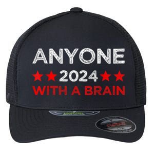 Anyone With A Brain Funny Next Presidential Elections 2024! Flexfit Unipanel Trucker Cap