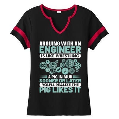 Arguing With An Engineer Is Like Wrestling A Pig In Mud Ladies Halftime Notch Neck Tee