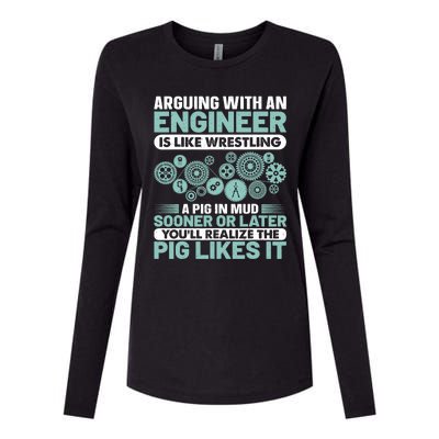 Arguing With An Engineer Is Like Wrestling A Pig In Mud Womens Cotton Relaxed Long Sleeve T-Shirt