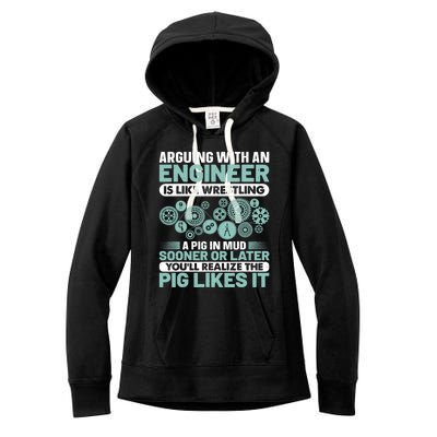 Arguing With An Engineer Is Like Wrestling A Pig In Mud Women's Fleece Hoodie