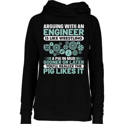 Arguing With An Engineer Is Like Wrestling A Pig In Mud Womens Funnel Neck Pullover Hood