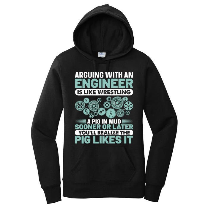 Arguing With An Engineer Is Like Wrestling A Pig In Mud Women's Pullover Hoodie