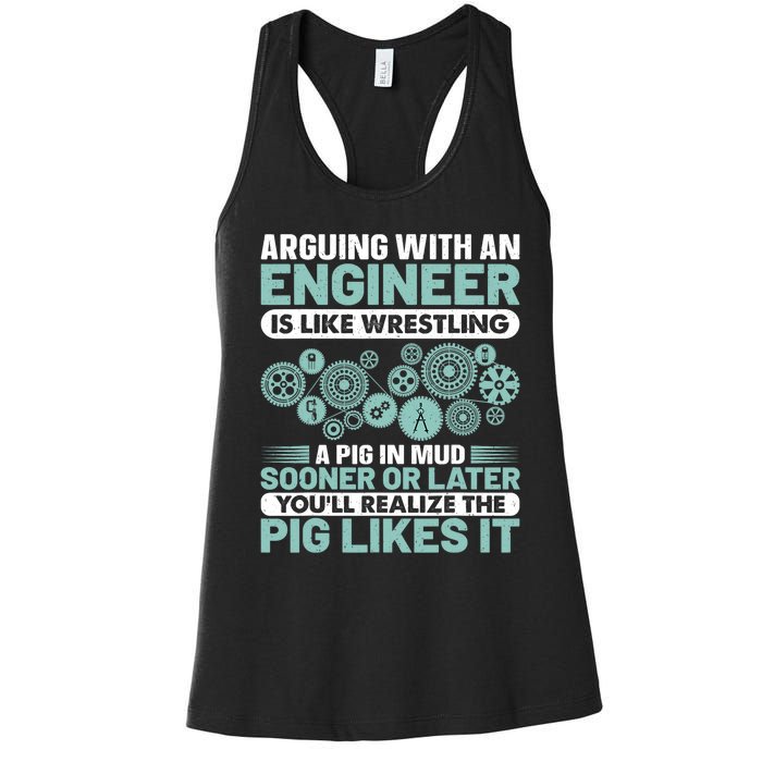 Arguing With An Engineer Is Like Wrestling A Pig In Mud Women's Racerback Tank