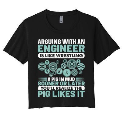 Arguing With An Engineer Is Like Wrestling A Pig In Mud Women's Crop Top Tee