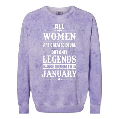 All Women Are Created Equal But Only Legend Are Born In January Colorblast Crewneck Sweatshirt