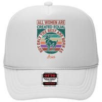 All Women Are Created Equal But The Best Are Born As Aries High Crown Mesh Back Trucker Hat