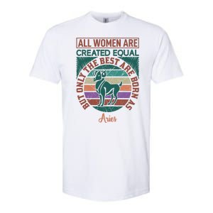 All Women Are Created Equal But The Best Are Born As Aries Softstyle CVC T-Shirt