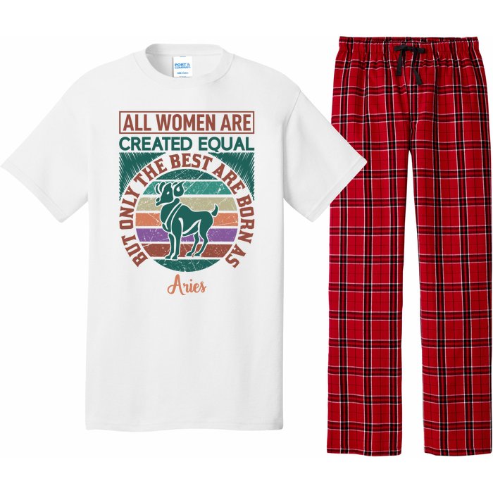 All Women Are Created Equal But The Best Are Born As Aries Pajama Set