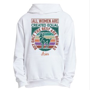 All Women Are Created Equal But The Best Are Born As Aries Urban Pullover Hoodie