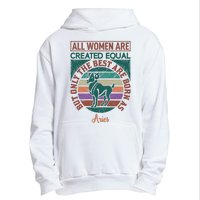 All Women Are Created Equal But The Best Are Born As Aries Urban Pullover Hoodie