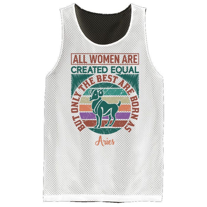 All Women Are Created Equal But The Best Are Born As Aries Mesh Reversible Basketball Jersey Tank