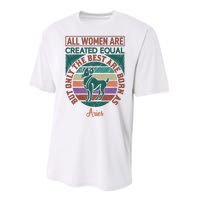 All Women Are Created Equal But The Best Are Born As Aries Performance Sprint T-Shirt