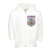 All Women Are Created Equal But The Best Are Born As Sagittirus Toddler Zip Fleece Hoodie