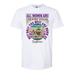 All Women Are Created Equal But The Best Are Born As Sagittirus Softstyle CVC T-Shirt