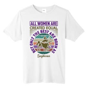 All Women Are Created Equal But The Best Are Born As Sagittirus Tall Fusion ChromaSoft Performance T-Shirt