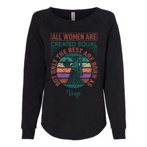 All Women Are Created Equal But The Best Are Born As Virgo Womens California Wash Sweatshirt