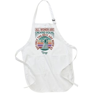 All Women Are Created Equal But The Best Are Born As Virgo Full-Length Apron With Pockets