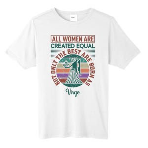 All Women Are Created Equal But The Best Are Born As Virgo Tall Fusion ChromaSoft Performance T-Shirt