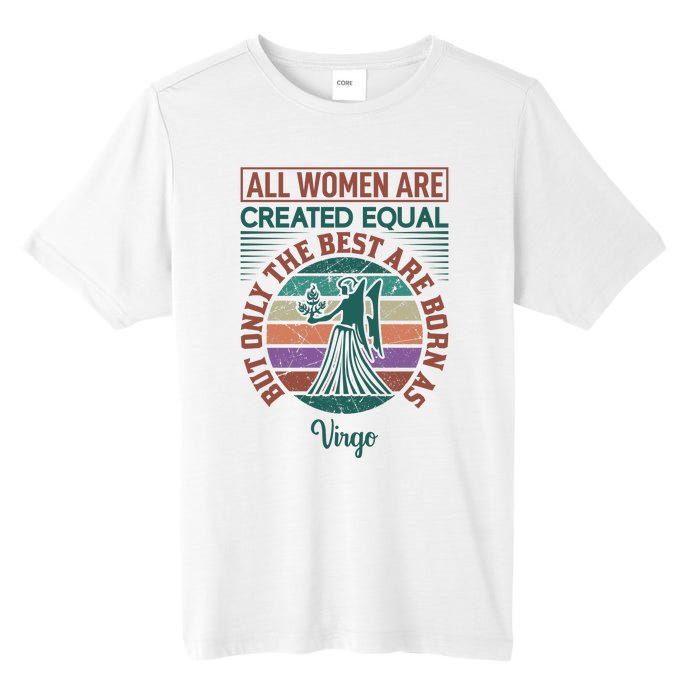 All Women Are Created Equal But The Best Are Born As Virgo Tall Fusion ChromaSoft Performance T-Shirt