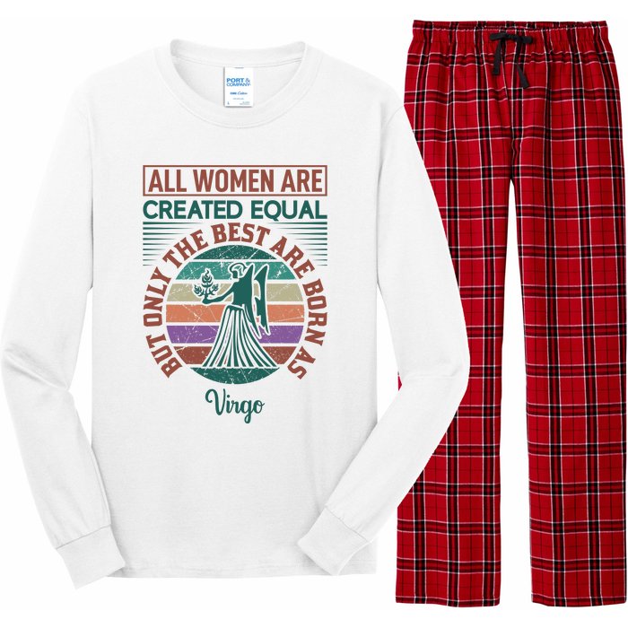 All Women Are Created Equal But The Best Are Born As Virgo Long Sleeve Pajama Set