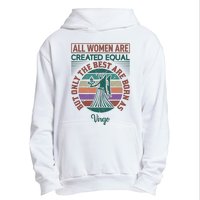 All Women Are Created Equal But The Best Are Born As Virgo Urban Pullover Hoodie