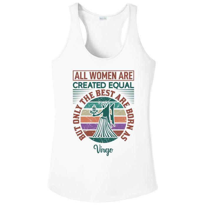 All Women Are Created Equal But The Best Are Born As Virgo Ladies PosiCharge Competitor Racerback Tank