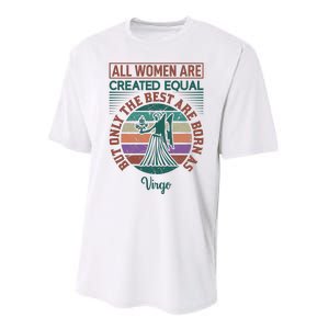 All Women Are Created Equal But The Best Are Born As Virgo Performance Sprint T-Shirt