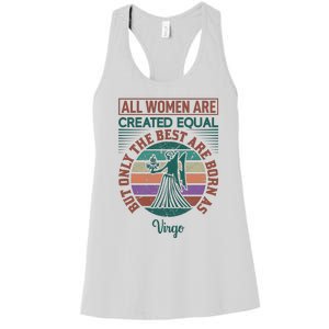 All Women Are Created Equal But The Best Are Born As Virgo Women's Racerback Tank