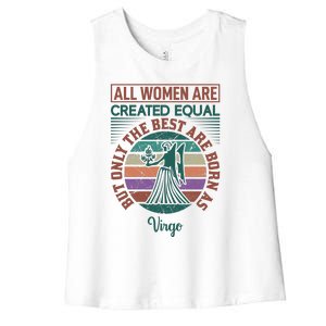 All Women Are Created Equal But The Best Are Born As Virgo Women's Racerback Cropped Tank