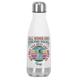 All Women Are Created Equal But The Best Are Born As Virgo Stainless Steel Insulated Water Bottle