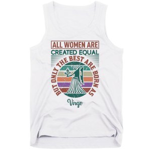 All Women Are Created Equal But The Best Are Born As Virgo Tank Top