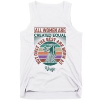 All Women Are Created Equal But The Best Are Born As Virgo Tank Top