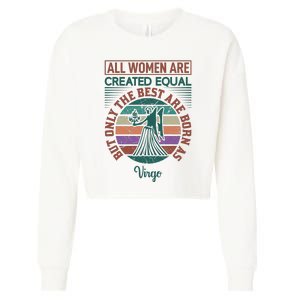 All Women Are Created Equal But The Best Are Born As Virgo Cropped Pullover Crew