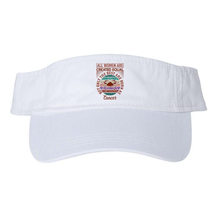 All Women Are Created Equal But The Best Are Born As Cancer Valucap Bio-Washed Visor