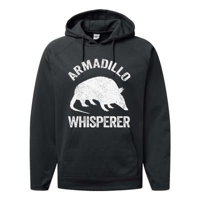 Armadillo Whisperer Armadillo Lover Performance Fleece Hoodie