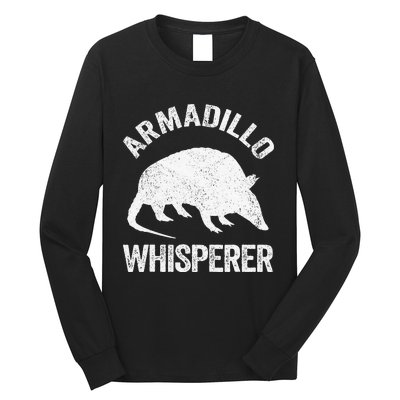 Armadillo Whisperer Armadillo Lover Long Sleeve Shirt