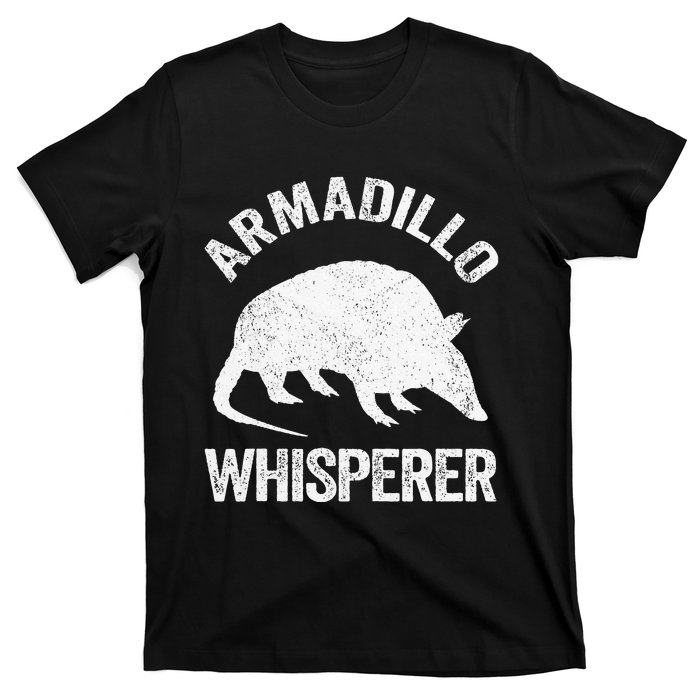 Armadillo Whisperer Armadillo Lover T-Shirt