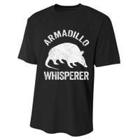 Armadillo Whisperer Armadillo Lover Performance Sprint T-Shirt