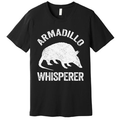 Armadillo Whisperer Armadillo Lover Premium T-Shirt