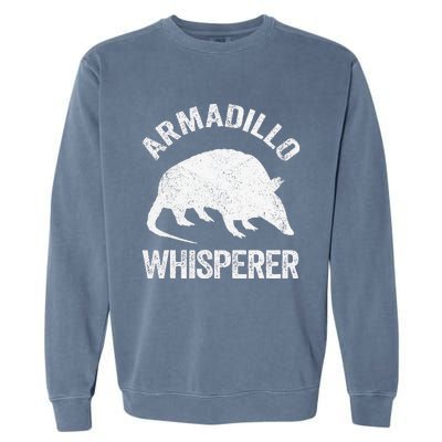 Armadillo Whisperer Armadillo Lover Garment-Dyed Sweatshirt