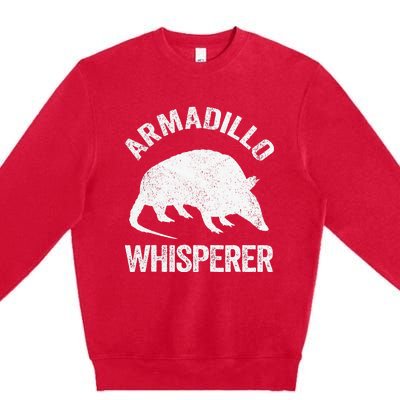 Armadillo Whisperer Armadillo Lover Premium Crewneck Sweatshirt