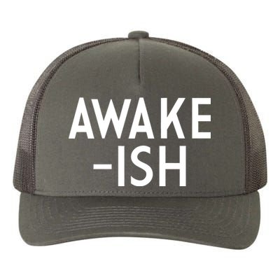 Awake-ish Yupoong Adult 5-Panel Trucker Hat