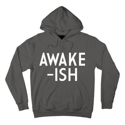 Awake-ish Tall Hoodie