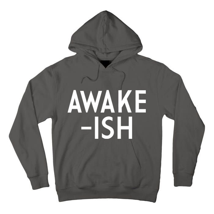 Awake-ish Tall Hoodie