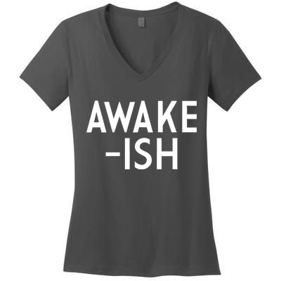 Awake-ish Women's V-Neck T-Shirt