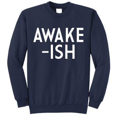 Awake-ish Sweatshirt