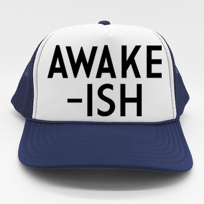 Awake-ish Trucker Hat